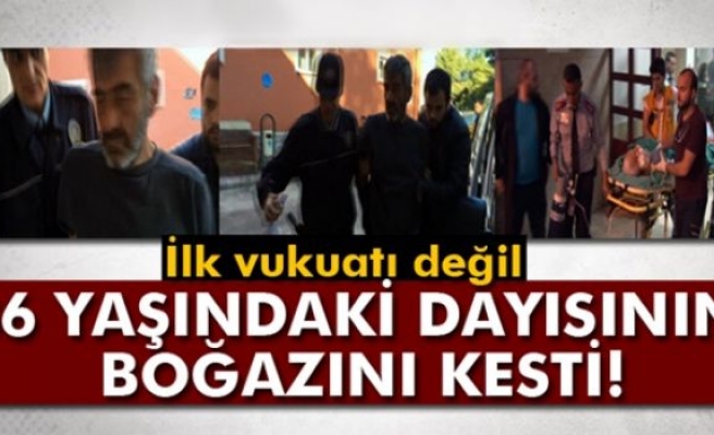 Şizofren adam dayısının boğazını kesti