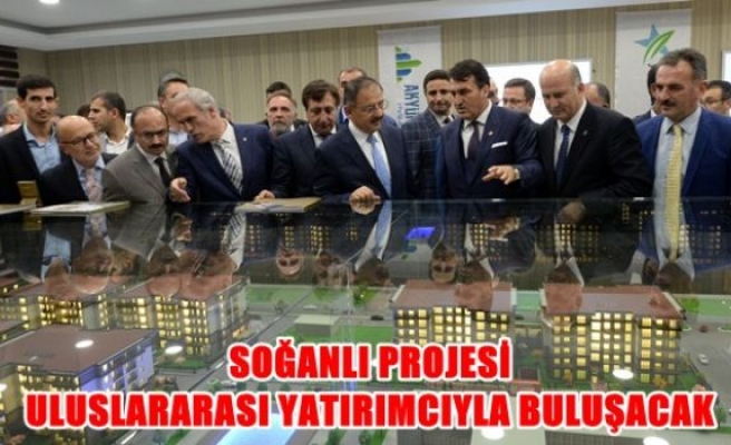 Soğanlı projesi uluslararası yatırımcıyla buluşacak