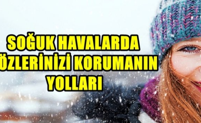 Soğuk Havalarda Gözlerinizi Korumanın Yolları