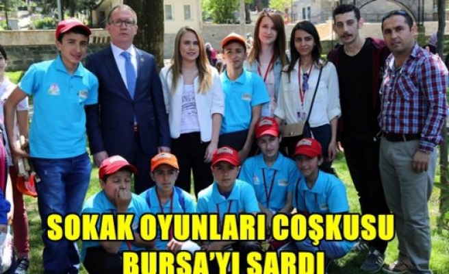 Sokak oyunları çoşkusu bursa'yı sardı