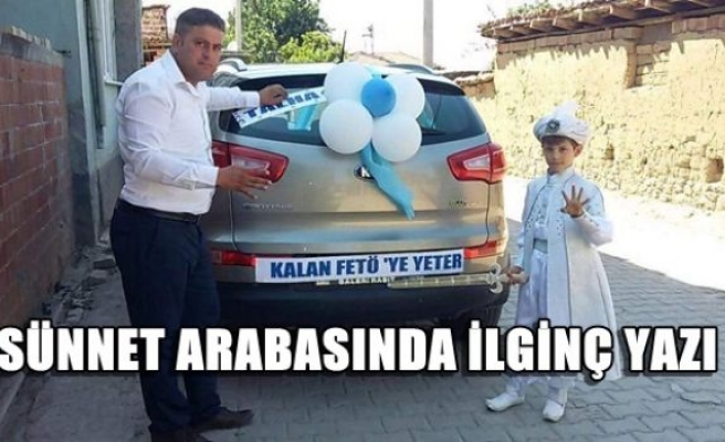 Sünnet arabasında ilginç yazı