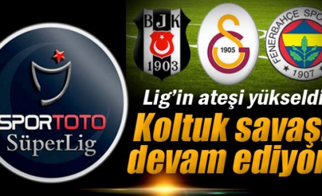 Süper Lig'de koltuk savaşı!