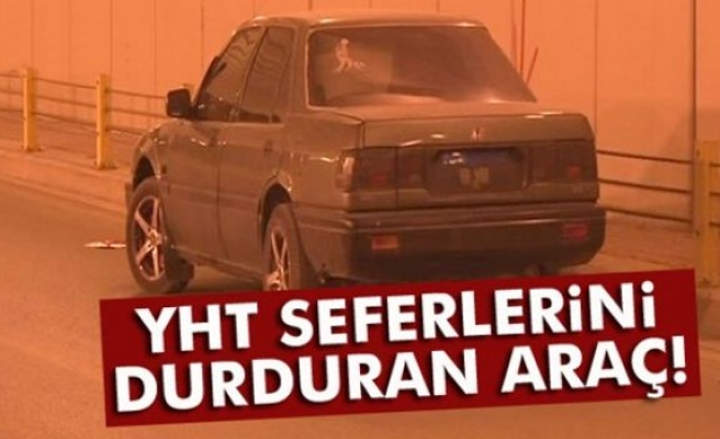 Şüpheli araç hızlı tren seferini aksattı