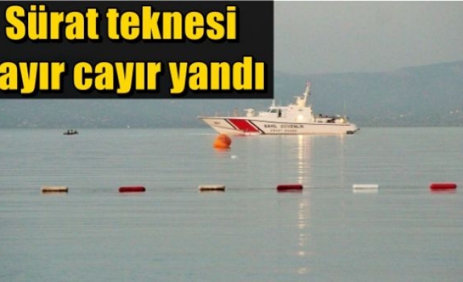 Sürat teknesi cayır cayır yandı