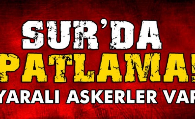 Sur’da patlama: 2 asker yaralandı