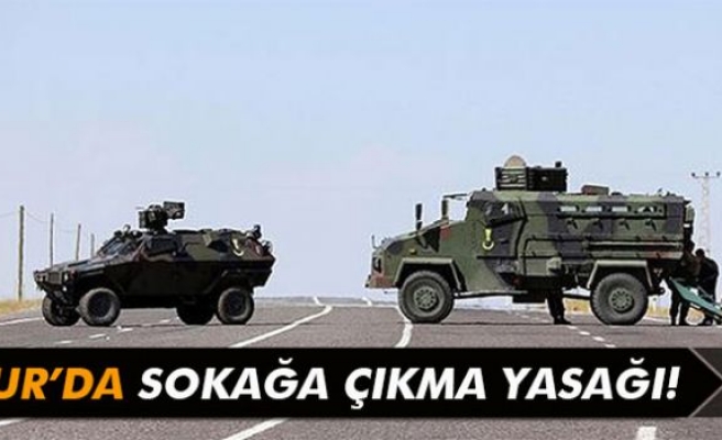 Sur'da sokağa çıkma yasağı!