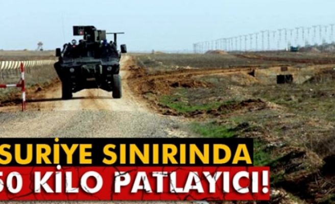 Suriye sınırında 50 kilo patlayıcı bulundu