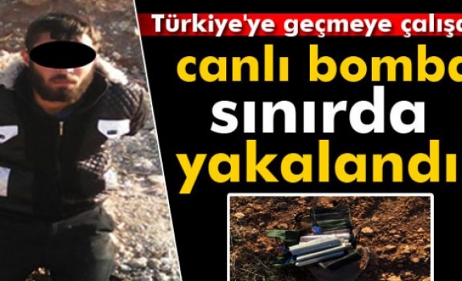 Suriye sınırında IŞİD’li canlı bomba yakalandı