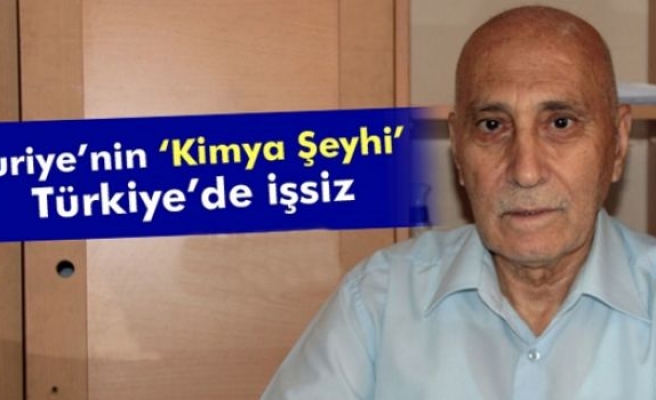 Suriye’nin ‘Kimya Şeyhi’ işsiz