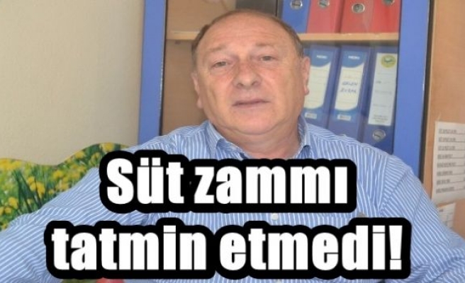 Süt zammı tatmin etmedi!