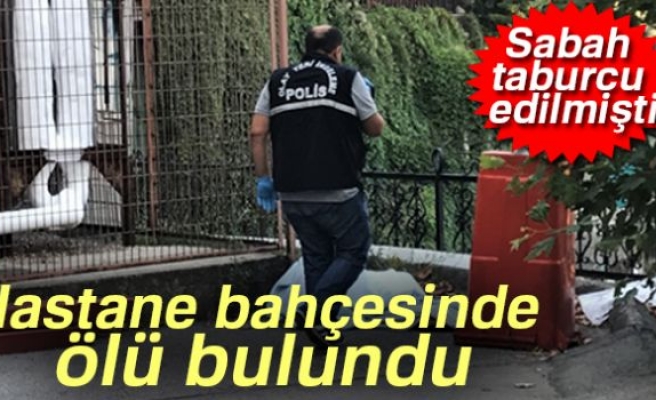 Taburcu edildi, sabah ölü bulundu