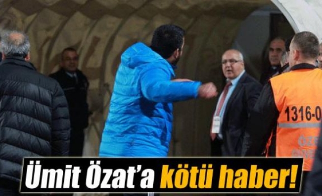 Tahkim Kurulu'ndan Ümit Özat'a kötü haber