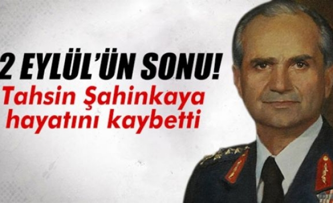 Tahsin Şahinkaya hayatını kaybetti