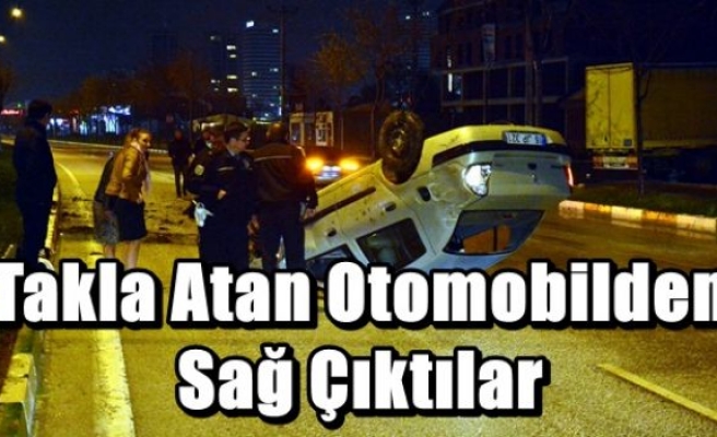 Takla Atan Otomobilden Sağ Çıktılar