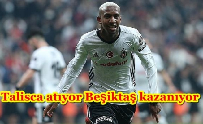 Talisca atıyor Beşiktaş kazanıyor