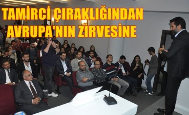 Tamirci Çıraklığından Avrupa’nın Zirvesine