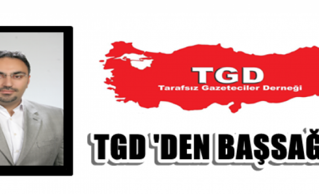 Tarafsız Gazeteciler Derneği(TGD) Başsağlığı 