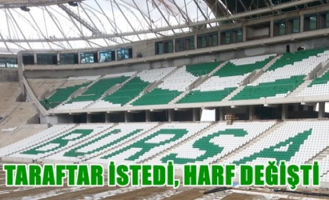 Taraftar istedi harf değişti