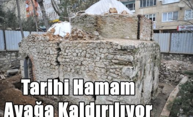 Tarihi Hamam Ayağa Kaldırılıyor