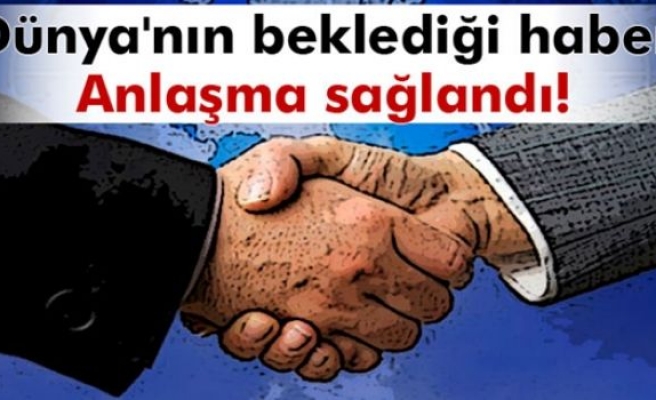 Tarihi nükleer müzakerelerinde anlaşma sağlandı