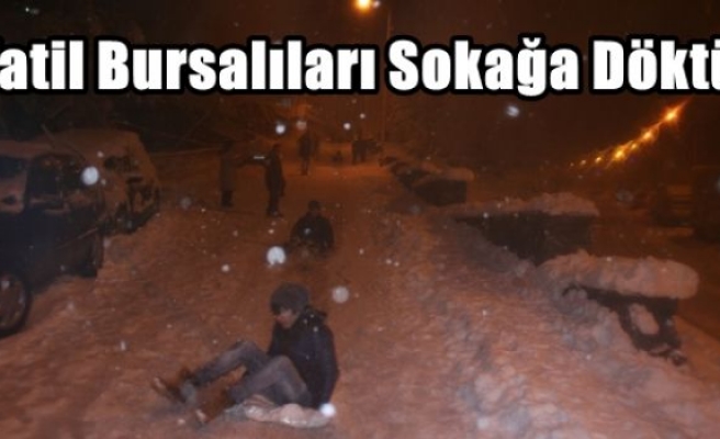 Tatil Bursalıları Sokağa Döktü