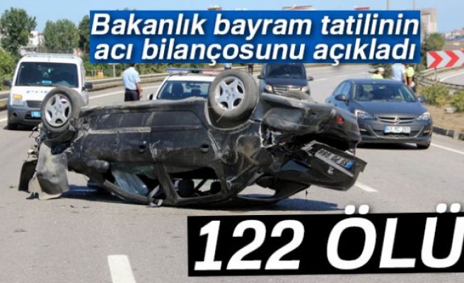 Tatilin bilançosu ağır oldu: 122 ölü