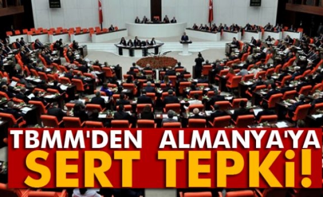 TBMM’deki üç partiden Almanya’ya sert tepki