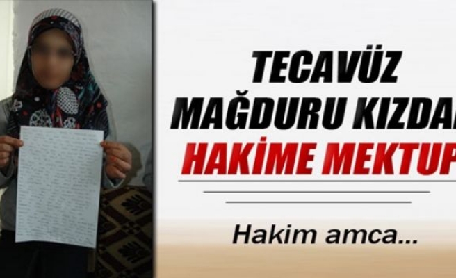 Tecavüz mağduru genç kızdan hakime mektup