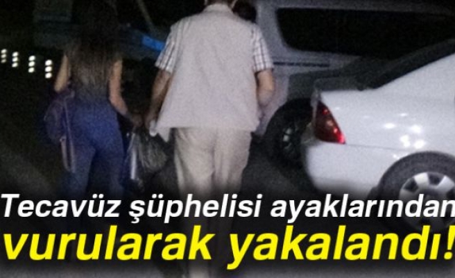 TECAVÜZ ŞÜPHELİSİ AYAKLARINDAN VURULARAK YAKALANDI!