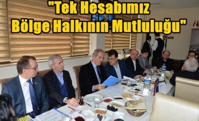 “Tek Hesabımız Bölge Halkının Mutluluğu“