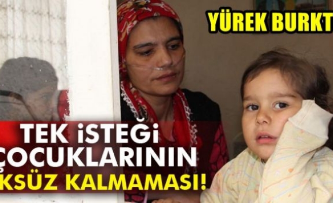 Tek İsteği Çocuklarının Öksüz Kalmaması!