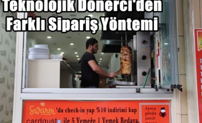 Teknolojik Dönerci'den Farklı Sipariş Yöntemi