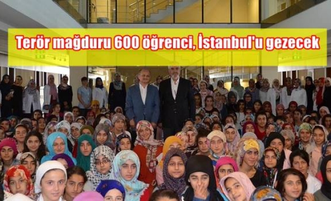 Terör mağduru 600 öğrenci, İstanbul'u gezecek