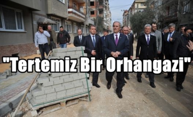 “Tertemiz Bir Orhangazi“