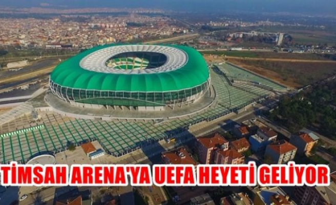 Timsah Arena'ya UEFA heyeti geliyor