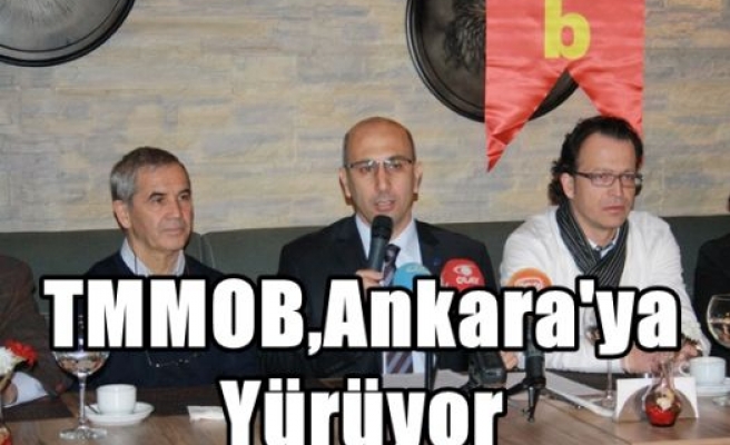 TMMOB,Ankara'ya Yürüyor