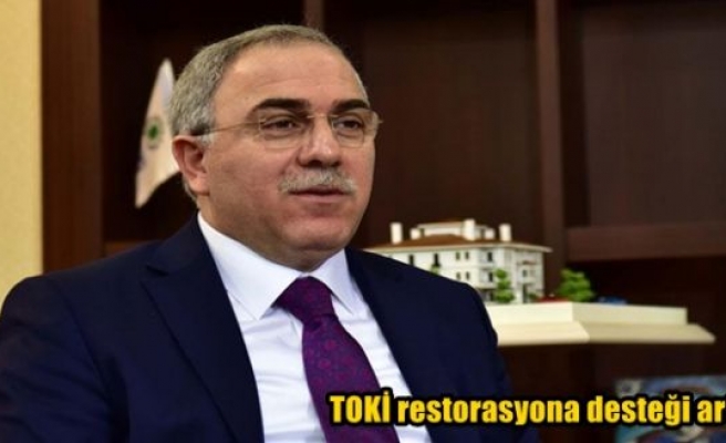 TOKİ restorasyona desteği artırdı