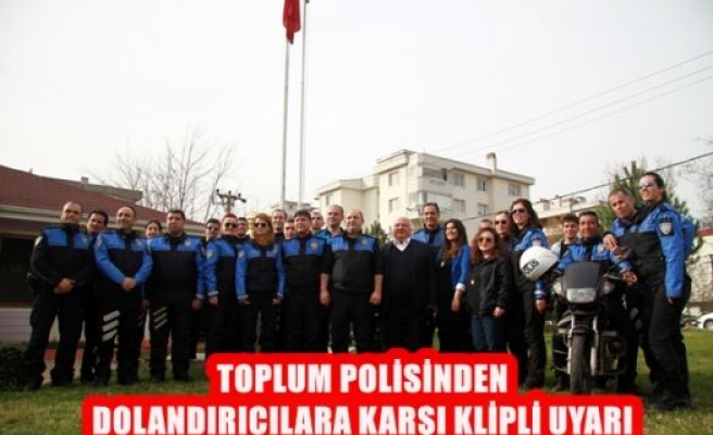 Toplum Polisinden Dolandırıcılara Karşı Klipli Uyarı