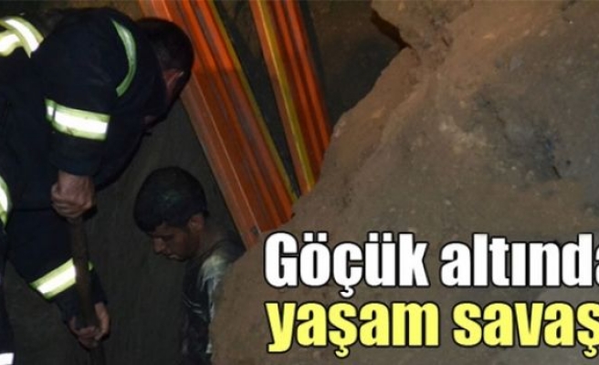 Toprak altında 3 saatlik yaşam mücadelesi