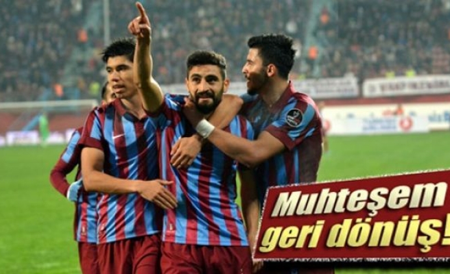 Trabzon'dan muhteşem geri dönüş