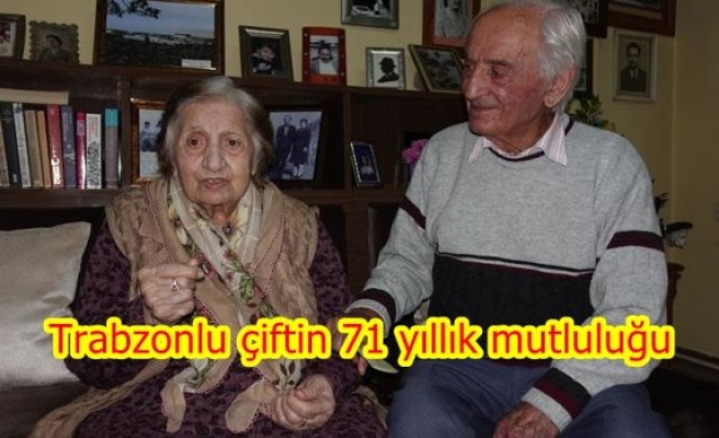 Trabzonlu çiftin 71 yıllık mutluluğu