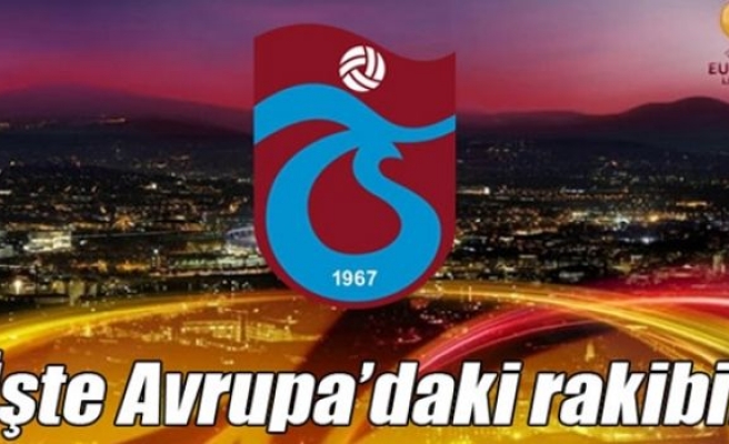 Trabzonspor'un Avrupa'daki rakibi belli oldu