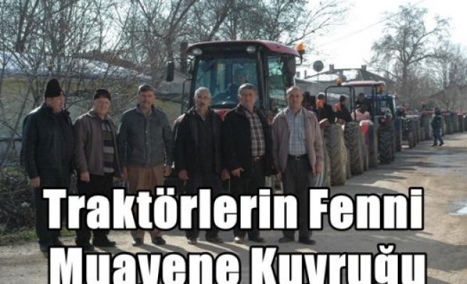 Traktörlerin Fenni Muayene Kuyruğu