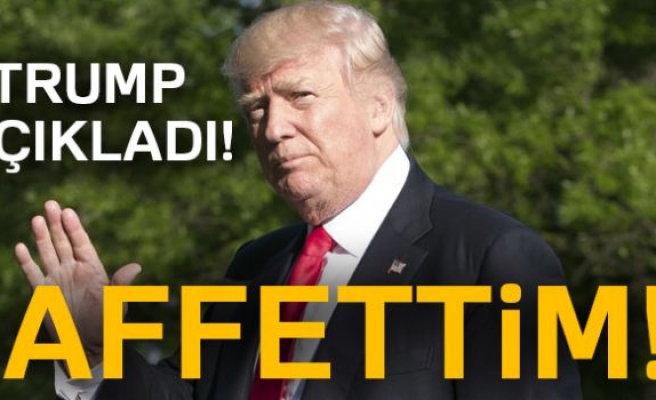 Trump affettiğini açıkladı