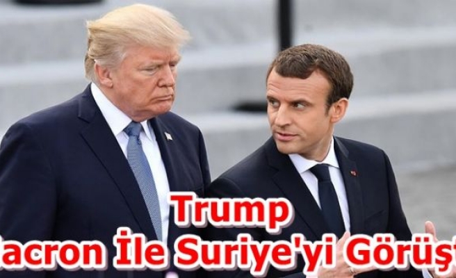 Trump  Macron İle Suriye'yi Görüştü