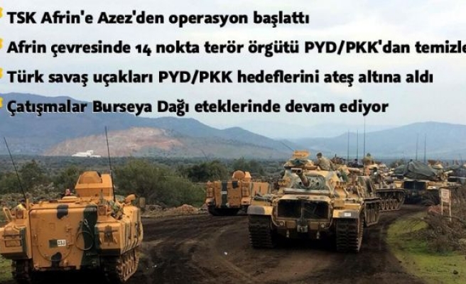 TSK Afrin'e Azez'den operasyon başlattı