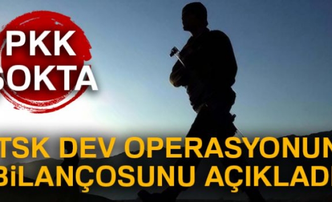 TSK dev operasyonun bilançosunu açıkladı!