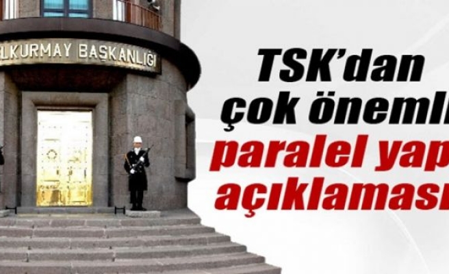 TSK’dan 'paralel yapı' açıklaması