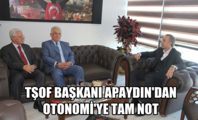 TŞOF Başkanı Apaydın'dan Otonomi'ye tam not