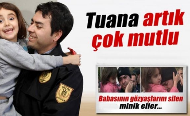 Tuana artık çok mutlu